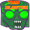 Blaster Toid